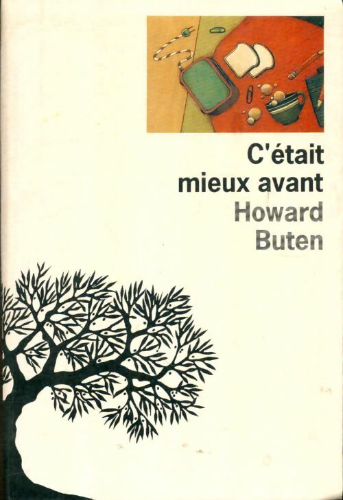 Livrenpoche : C'était mieux avant - Howard Buten - Livre