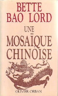 Livrenpoche : Une mosaïque chinoise - Lord Bette Bao - Livre