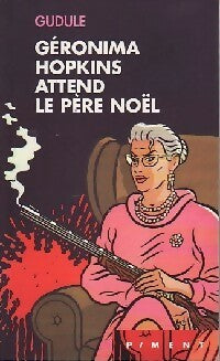 Livrenpoche : Géronima Hopkins attend le père Noël - Gudule - Livre