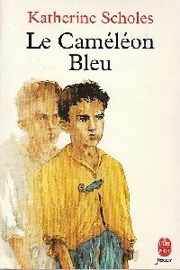 Le caméléon bleu - Katherine Scholes - Livre