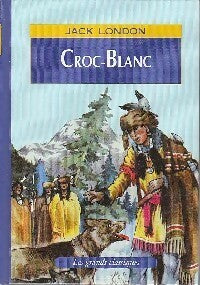 Livrenpoche : Croc-blanc - Jack London - Livre