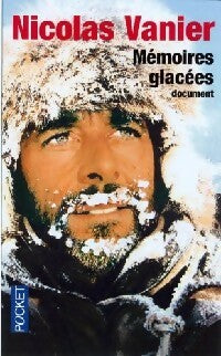 Livrenpoche : Mémoires glacées - Nicolas Vanier - Livre