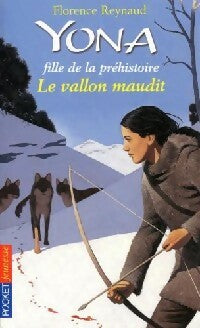 Livrenpoche : Yona, fille de la préhistoire Tome X : Le vallon maudit - Florence Reynaud - Livre