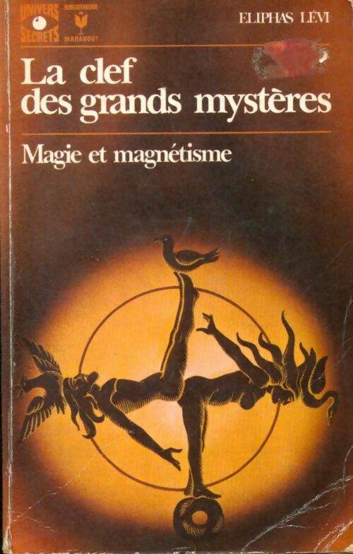 Livrenpoche : La clef des grands mystères : Magie et Magnétisme - Eliphas Levi - Livre