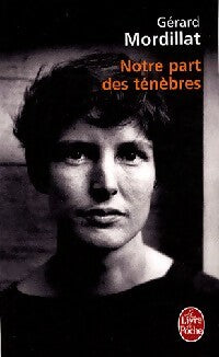 Livrenpoche : Notre part des ténèbres - Gérard Mordillat - Livre