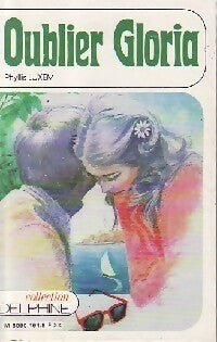 Livrenpoche : Oublier Gloria - Phyllis Luxem - Livre