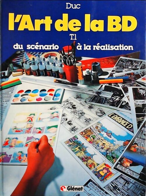 Livrenpoche : L'art de la BD Tome I : Du scénario à la réalisation - B. Duc - Livre