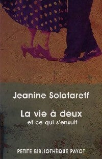 Livrenpoche : La vie à deux et ce qui s'ensuit - Jeanine Solotareff - Livre