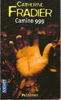 Camino 999 - Catherine Fradier -  Pocket - Livre