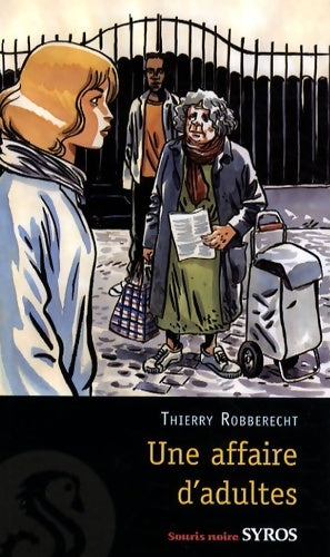 Livrenpoche : Une affaire d'adultes - Thierry Robberecht - Livre