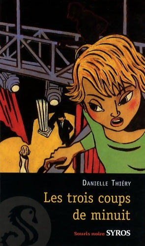Les trois coups de minuit - Danielle Thiery -  Souris Noire - Livre