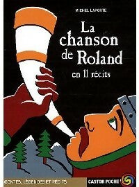 Livrenpoche : La chanson de Roland (en 11 récits) - Michel Laporte - Livre