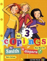 Livrenpoche : Les 3 copines Tome VIII : Mr Smith a disparu - Anne-Marie Pol - Livre