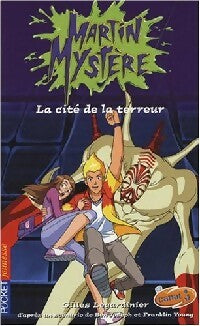 Livrenpoche : Martin Mystère Tome XIII : La cité de la terreur - Gilles Legardinier - Livre