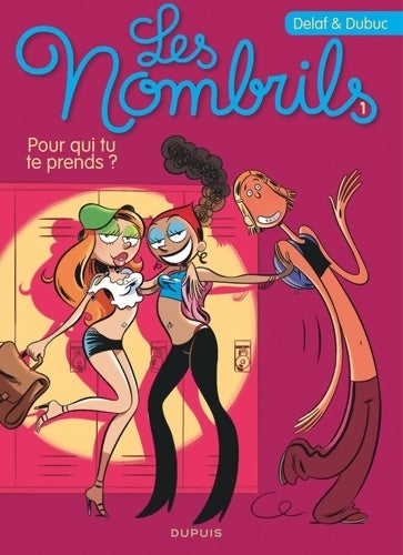 Livrenpoche : Les nombrils Tome I : Pour qui tu te prends ? - Delaf - Livre