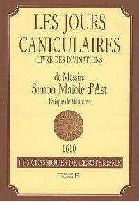 Les jours caniculaires - Simon Maïole d'Ast -  Les classiques de l'ésotérisme - Livre