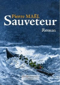 Sauveteur - Pierre Maël -  La Découvrance GF - Livre