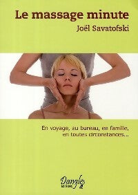 Livrenpoche : Le massage minute - Joël Savatofski - Livre