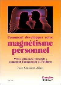 Livrenpoche : Comment développer votre magnétisme personnel - Paul-Clément Jagot - Livre