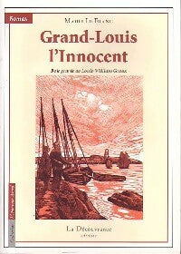 Livrenpoche : Grand-Louis l'Innocent - Marie Le Franc - Livre