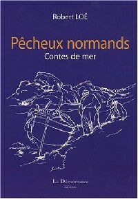 Livrenpoche : Pêcheux normands - Robert Loë - Livre