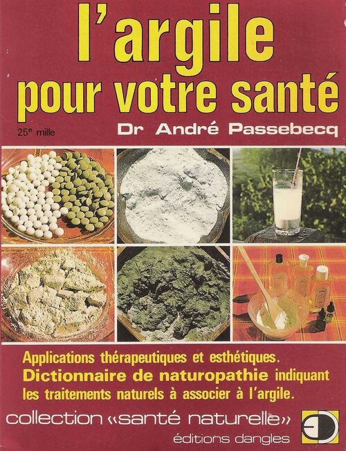 L'argile pour votre santé - André Passebecq - Livre