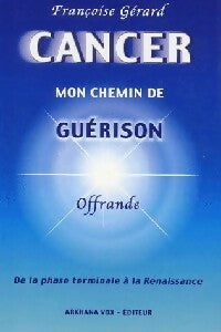 Livrenpoche : Cancer. Mon chemin de guérison - Françoise Gérard - Livre
