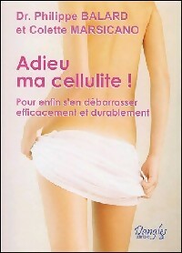 Livrenpoche : Adieu ma cellulite ! - Philippe Balard, Colette Marsicano - Livre