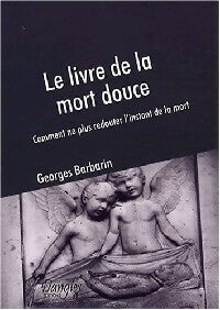 Livrenpoche : Le livre de la mort douce - Georges Barbarin - Livre