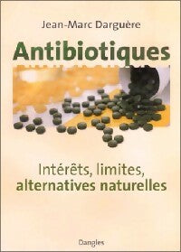 Livrenpoche : Antibiotiques - Jean-Marc Darguère - Livre