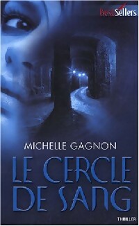 Livrenpoche : Le cercle de sang - Michelle Gagnon - Livre