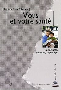 Livrenpoche : Vous et votre santé - Pierre Tillement - Livre