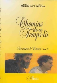 Chemins de ce Temps-là - Daniel Meurois - Livre