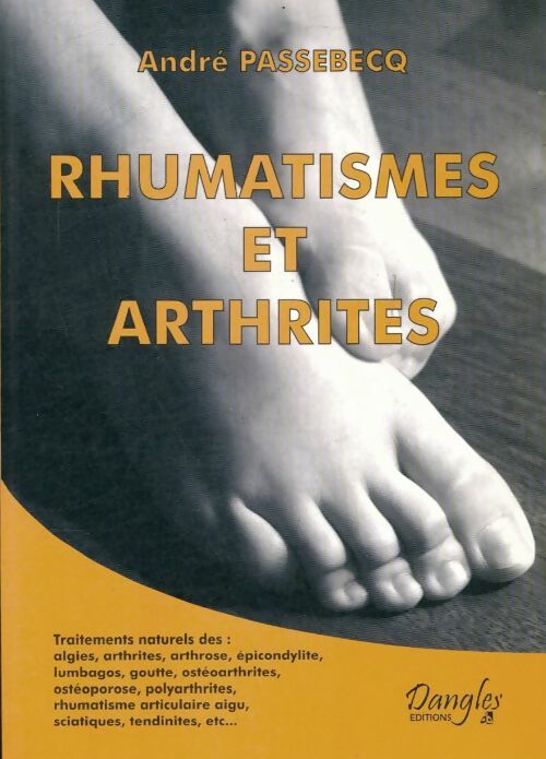 Livrenpoche : Rhumatismes et arthrites - André Passebecq - Livre