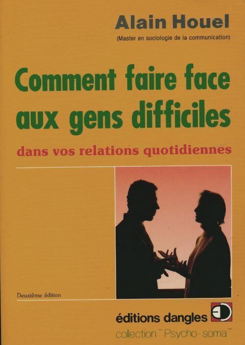 Livrenpoche : Comment faire face aux gens difficiles - Alain Houel - Livre