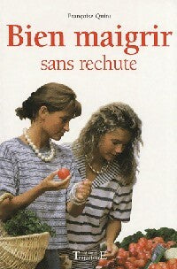 Bien maigrir sans rechute - Françoise Quint -  Trajectoire GF - Livre