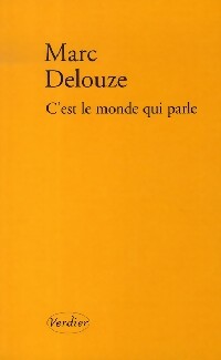 Livrenpoche : C'est le monde qui parle - Marc Delouze - Livre