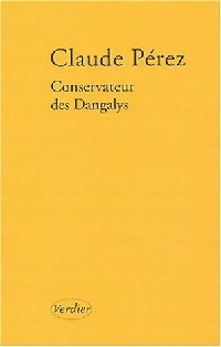 Conservateur des Dangalys - Claude Pérez -  Verdier GF - Livre
