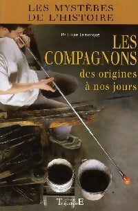 Livrenpoche : Les compagnons des origines à nos jours - Philippe Lamarque - Livre