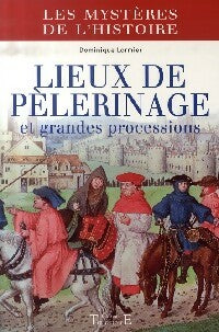 Livrenpoche : Lieux de pèlerinage et grandes processions - Dominique Lormier - Livre