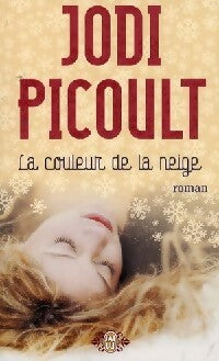 La couleur de la neige - Jodi Picoult - Livre