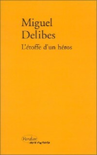 Livrenpoche : L'étoffe d'un héros - Miguel Delibes - Livre