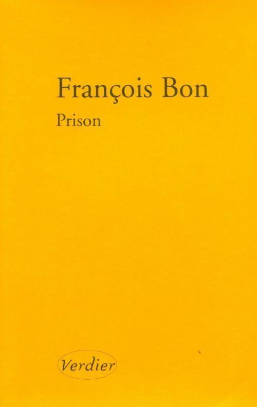 Livrenpoche : Prison - François Bon - Livre