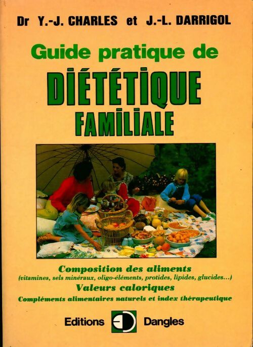 Livrenpoche : Nouveau guide pratique de diététique familiale - Jean-Luc Darrigol, Y.-J. Charles - Livre