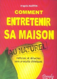 Livrenpoche : Comment entretenir sa maison - Angela Martin - Livre