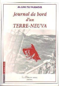 Livrenpoche : Journal de bord d'un Terre-Neuva - Alain Du Manoir - Livre