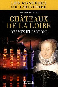 Châteaux de la Loire - Jean-François Blondel -  Les mystères de l'histoire - Livre