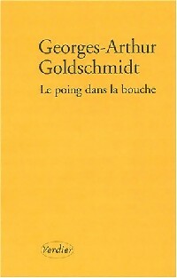 Livrenpoche : Le poing dans la bouche - Georges-Arthur Goldsmith - Livre