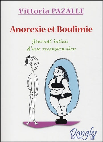 Livrenpoche : Anorexie et boulimie - Vittoria Pazalle - Livre