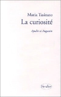 La curiosité - Maria Tasinato - Livre